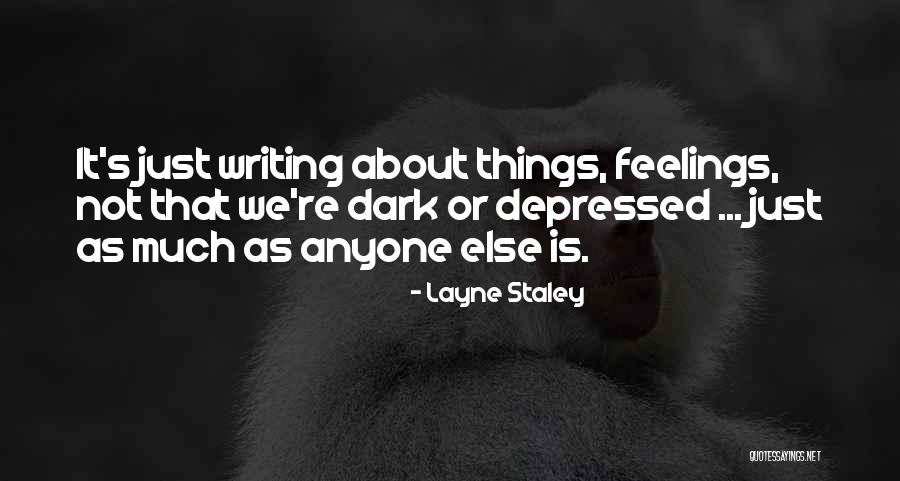 Layne Staley Quotes 835865 Layne Staley Quotes 835865