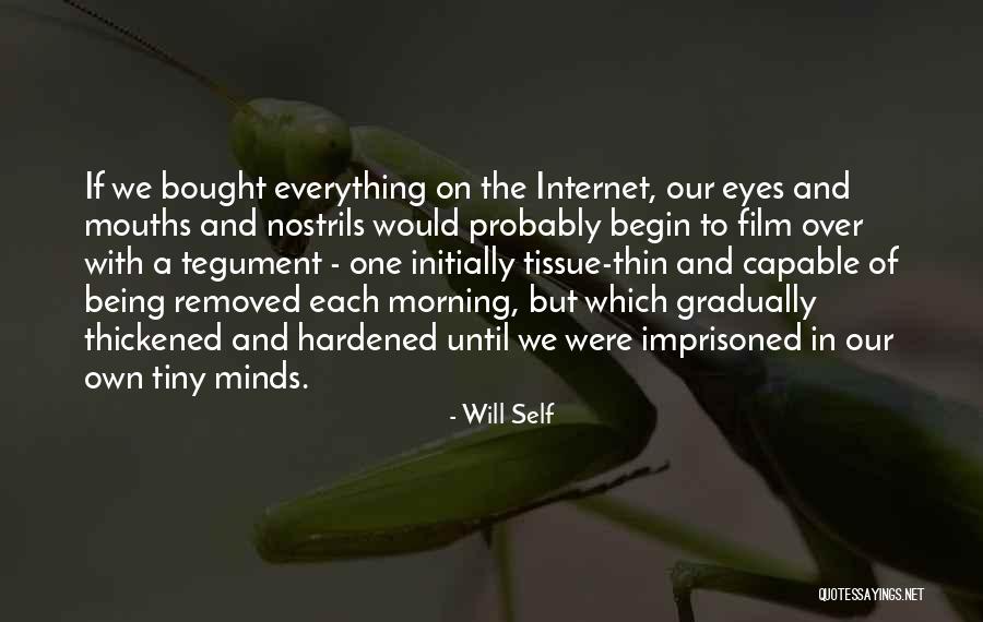 Laynee Sholl Quotes By Will Self Laynee Sholl Quotes By Will Self