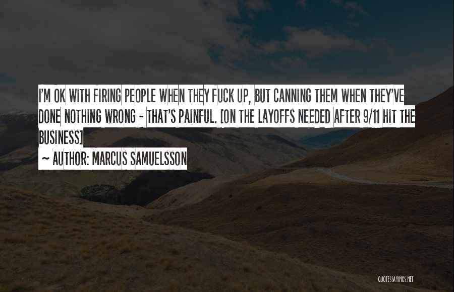 Layoffs Quotes By Marcus Samuelsson