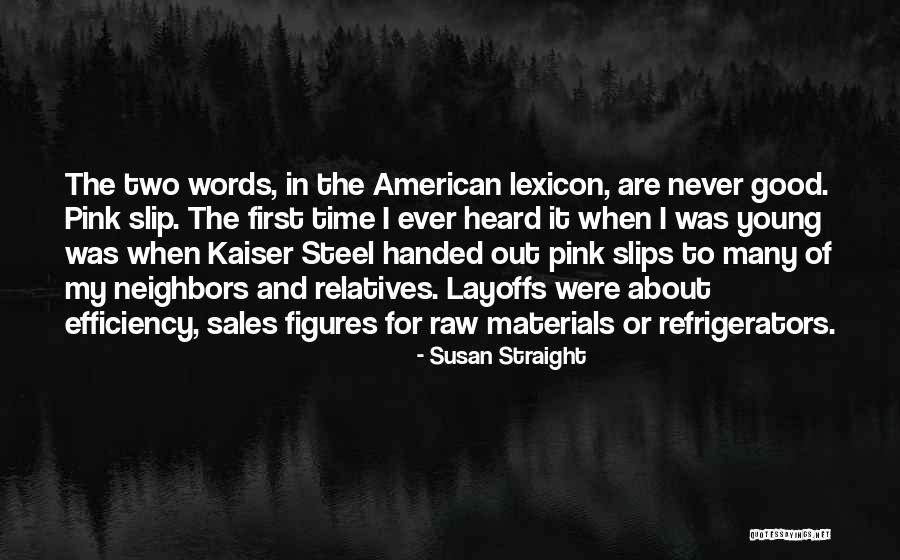 Layoffs Quotes By Susan Straight