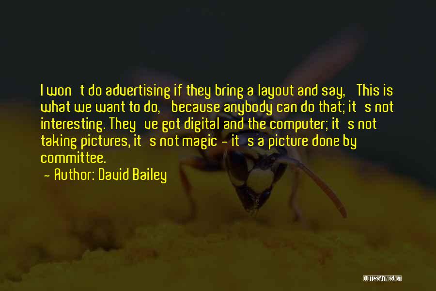 Layout Quotes By David Bailey