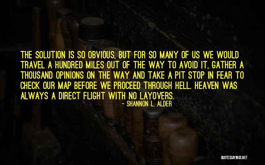 Layovers Quotes By Shannon L. Alder