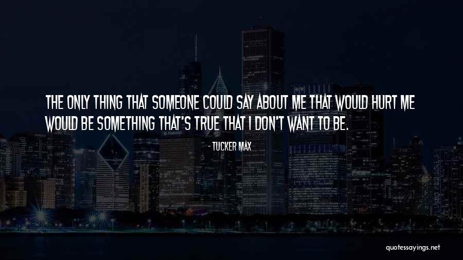 Layperson Testimony Quotes By Tucker Max Layperson Testimony Quotes By Tucker Max