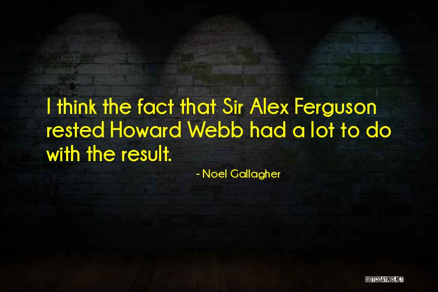 Layron Long Corvallis Quotes By Noel Gallagher Layron Long Corvallis Quotes By Noel Gallagher
