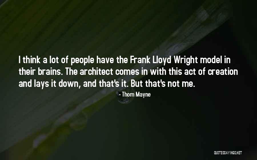 Lays Quotes By Thom Mayne Lays Quotes By Thom Mayne
