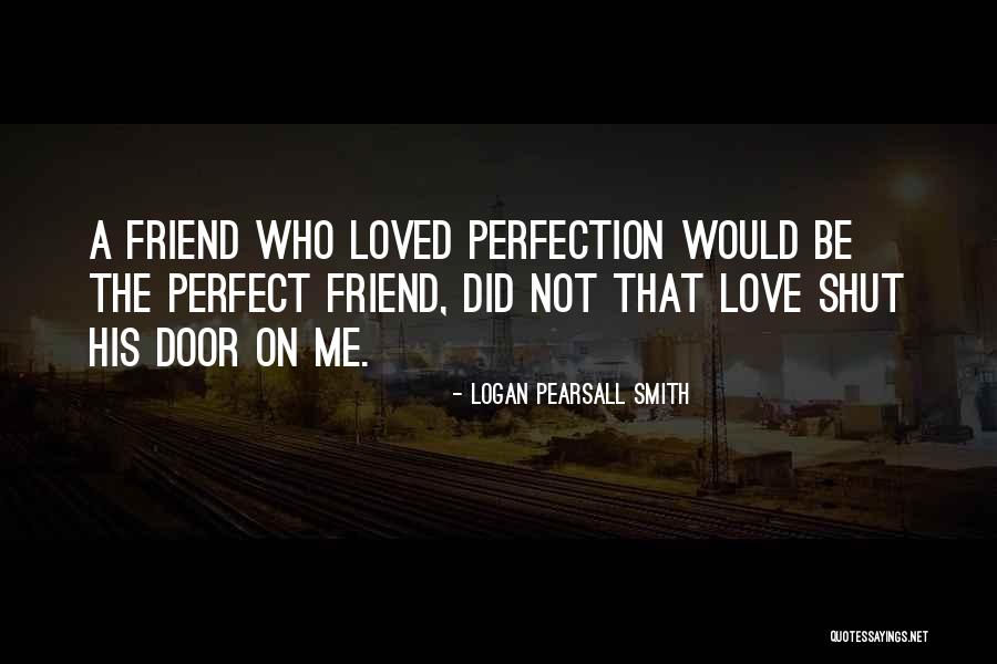 Laythe Ksp Quotes By Logan Pearsall Smith Laythe Ksp Quotes By Logan Pearsall Smith