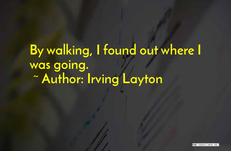 Layton Quotes By Irving Layton