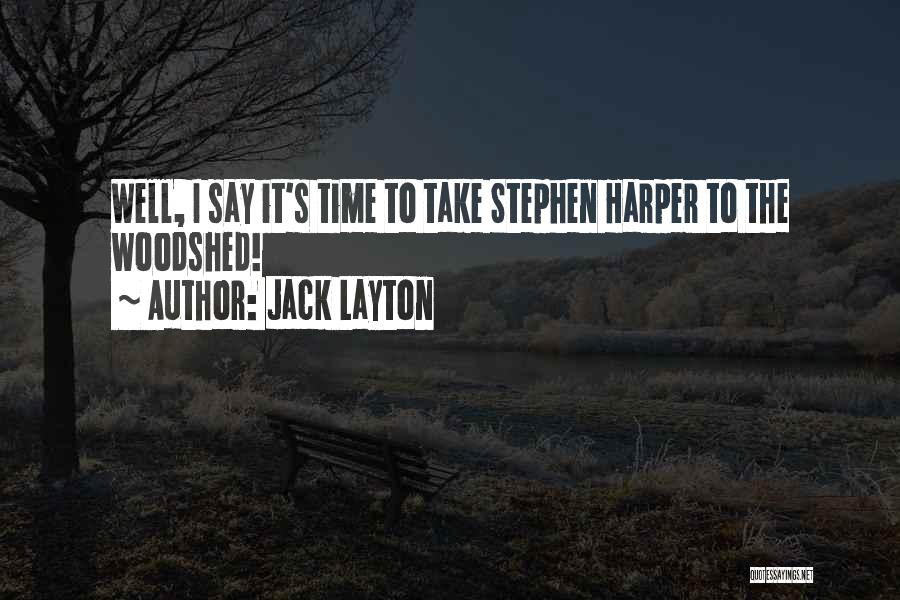 Layton Quotes By Jack Layton