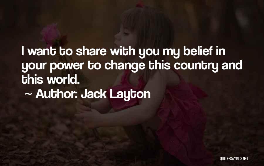 Layton Quotes By Jack Layton