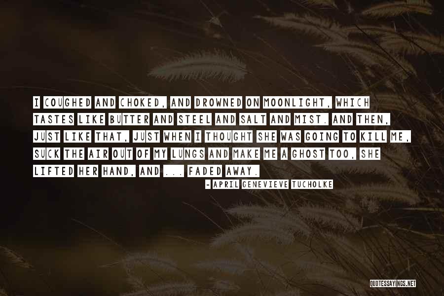 Layups Quotes By April Genevieve Tucholke Layups Quotes By April Genevieve Tucholke