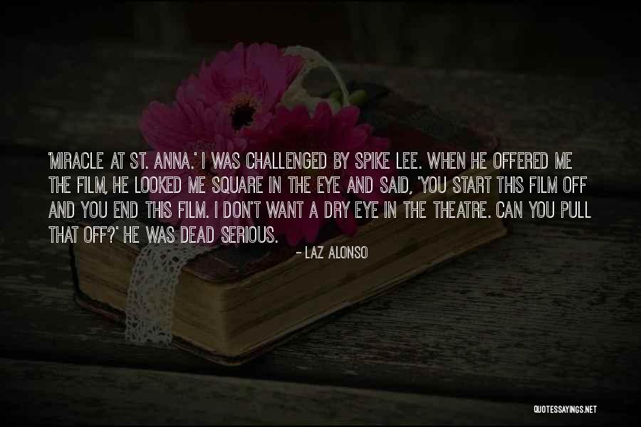 Laz Alonso Quotes 1177355 Laz Alonso Quotes 1177355
