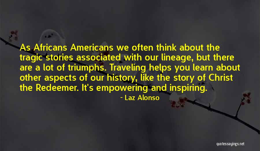 Laz Alonso Quotes 1987872 Laz Alonso Quotes 1987872
