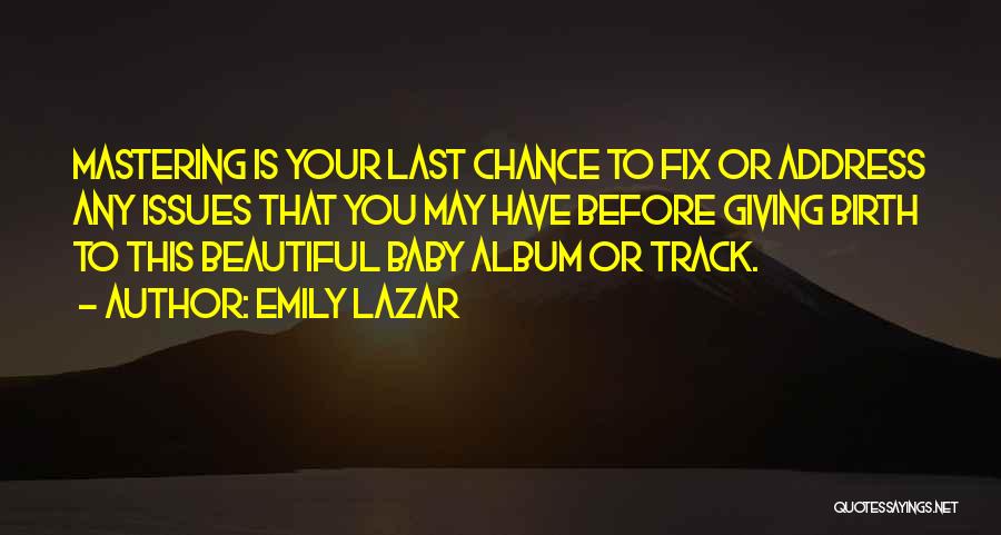 Lazar Quotes By Emily Lazar
