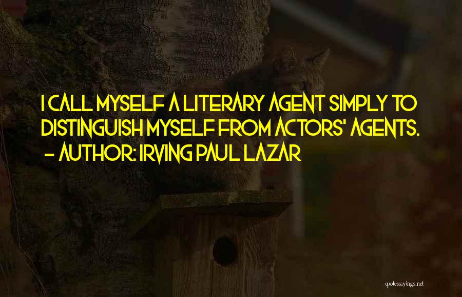 Lazar Quotes By Irving Paul Lazar