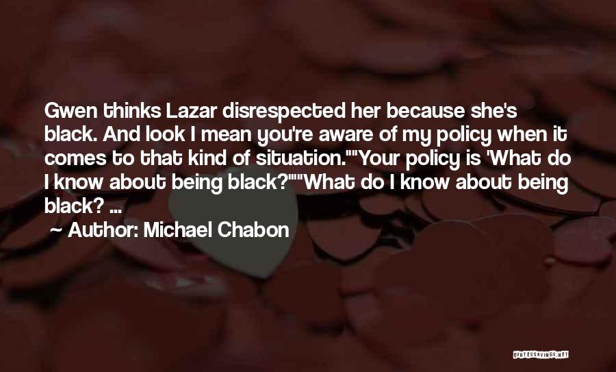 Lazar Quotes By Michael Chabon