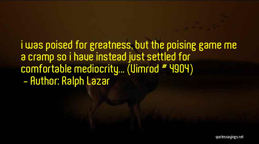 Lazar Quotes By Ralph Lazar