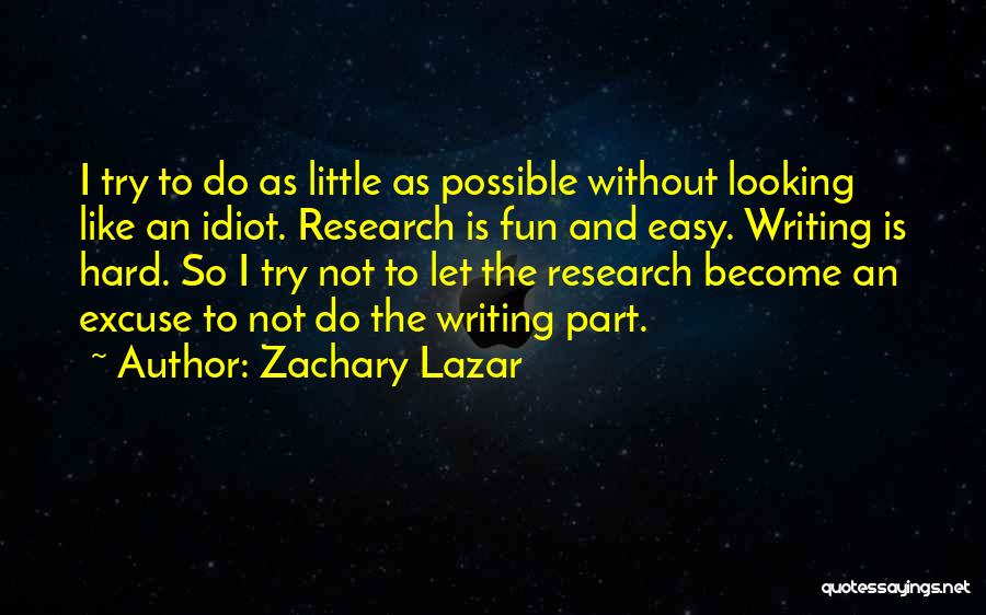 Lazar Quotes By Zachary Lazar