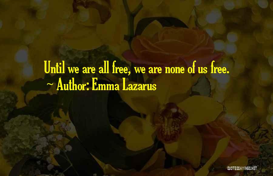 Lazarus Quotes By Emma Lazarus