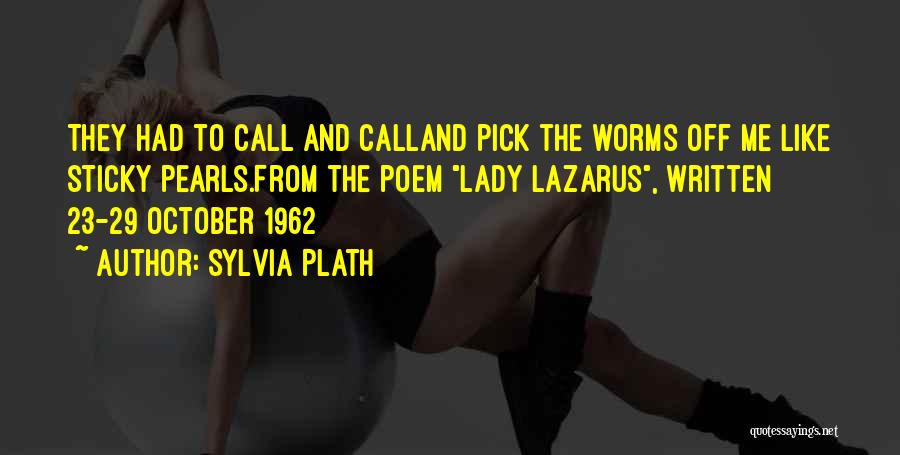 Lazarus Quotes By Sylvia Plath