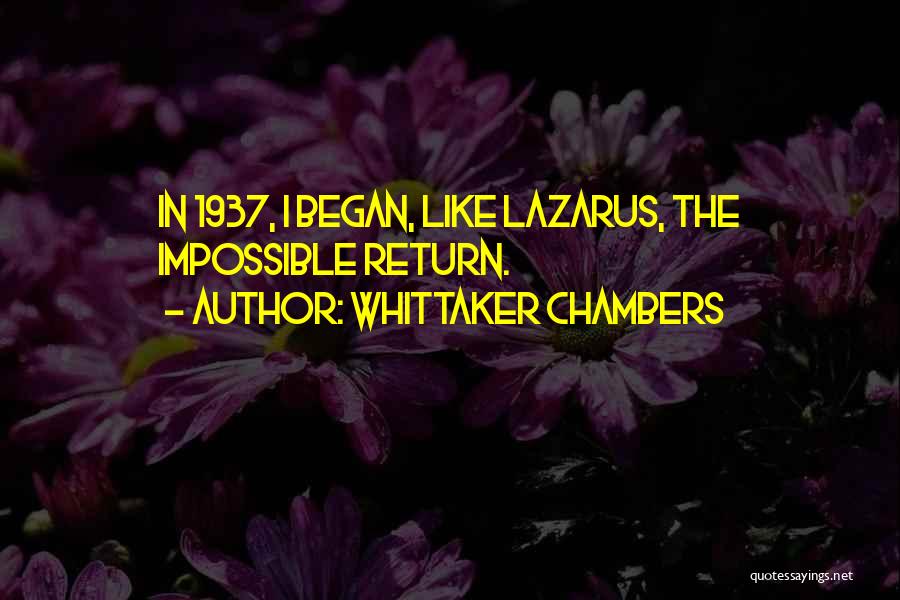 Lazarus Quotes By Whittaker Chambers