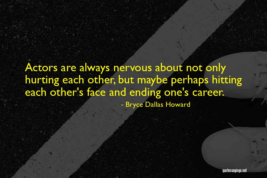 Lazerin Quotes By Bryce Dallas Howard Lazerin Quotes By Bryce Dallas Howard
