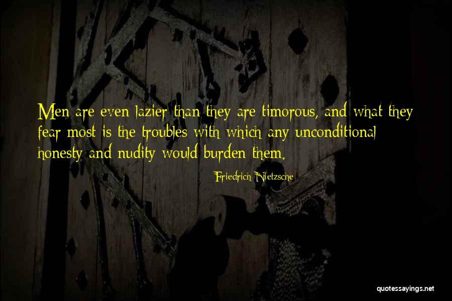 Lazier Than Quotes By Friedrich Nietzsche Lazier Than Quotes By Friedrich Nietzsche