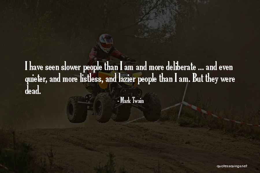 Lazier Than Quotes By Mark Twain Lazier Than Quotes By Mark Twain