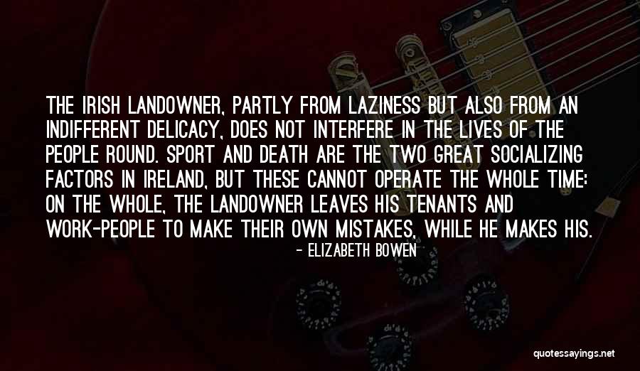 Laziness And Time Quotes By Elizabeth Bowen Laziness And Time Quotes By Elizabeth Bowen