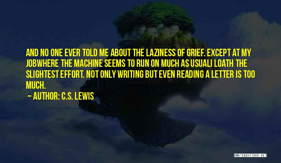 Laziness Gets You Nowhere Quotes By C.S. Lewis