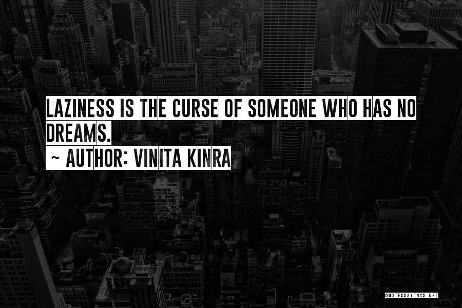 Laziness Inspirational Quotes By Vinita Kinra