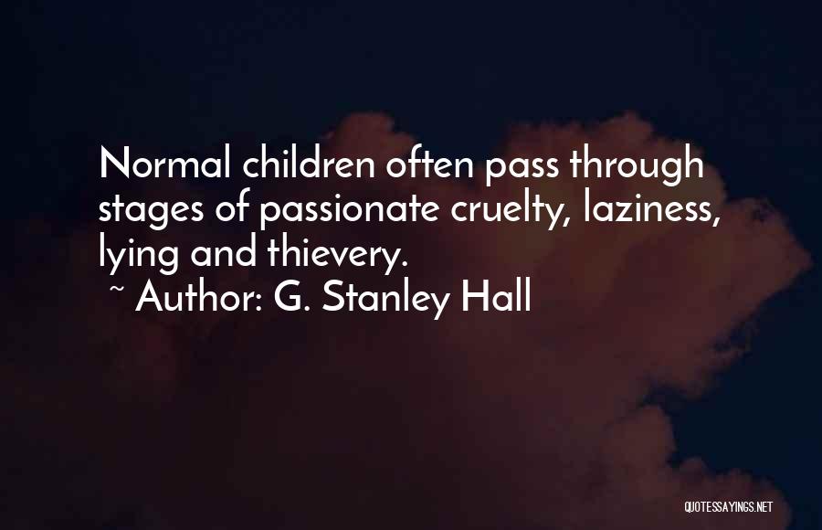 Laziness Quotes By G. Stanley Hall