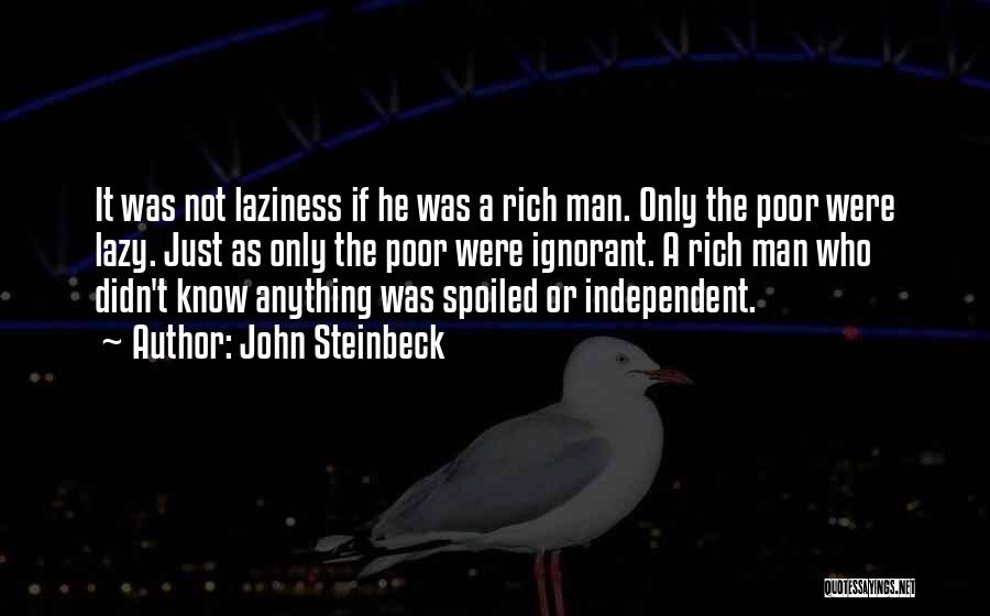 Laziness Quotes By John Steinbeck