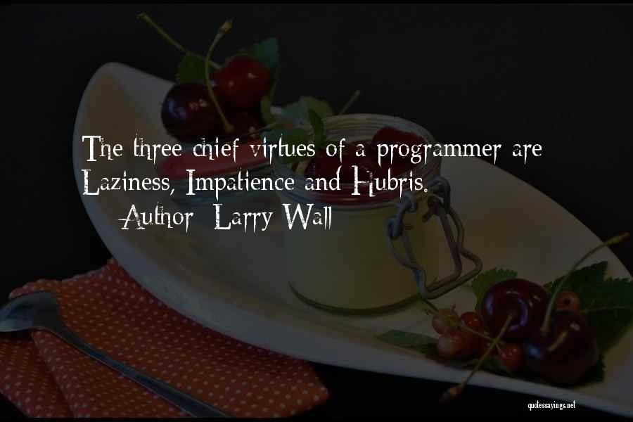 Laziness Quotes By Larry Wall