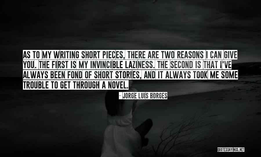 Laziness Short Quotes By Jorge Luis Borges Laziness Short Quotes By Jorge Luis Borges