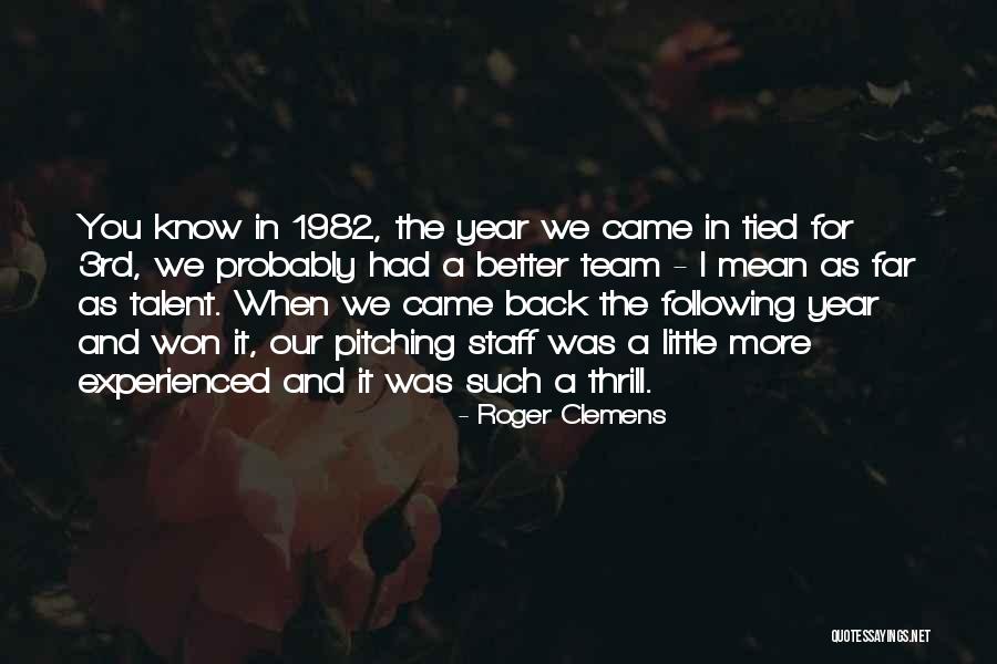 Lazing About Quotes By Roger Clemens Lazing About Quotes By Roger Clemens