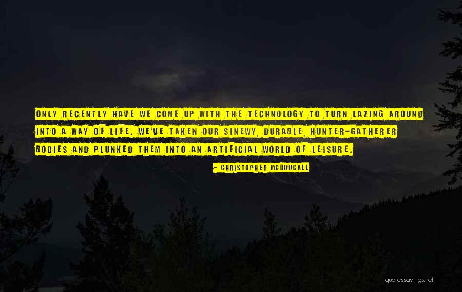 Lazing Quotes By Christopher McDougall Lazing Quotes By Christopher McDougall