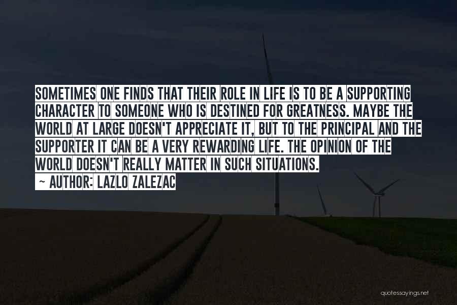 Lazlo Quotes By Lazlo Zalezac