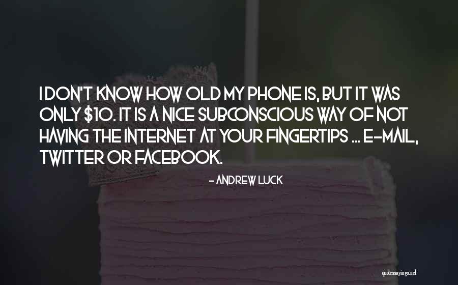 Lazlo Woodbine Quotes By Andrew Luck Lazlo Woodbine Quotes By Andrew Luck