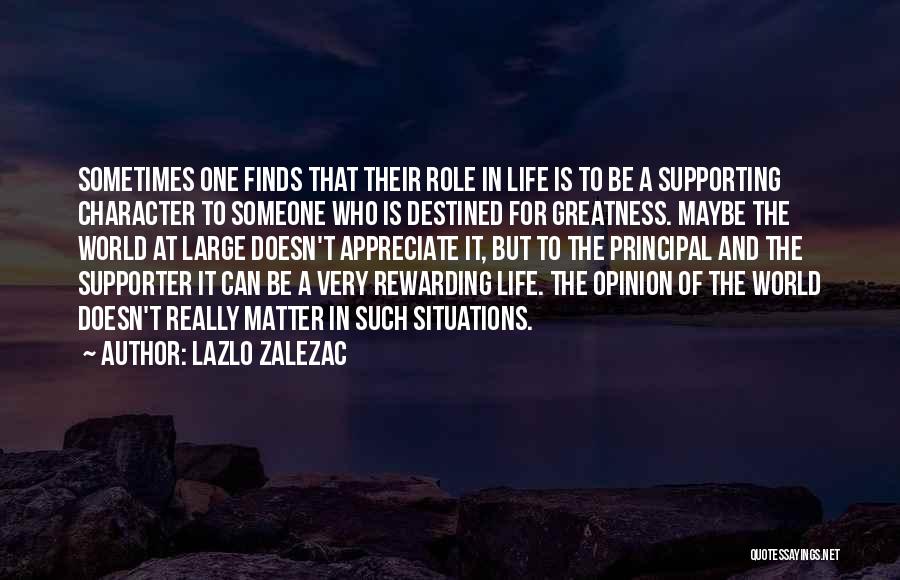 Lazlo Zalezac Quotes 1692446