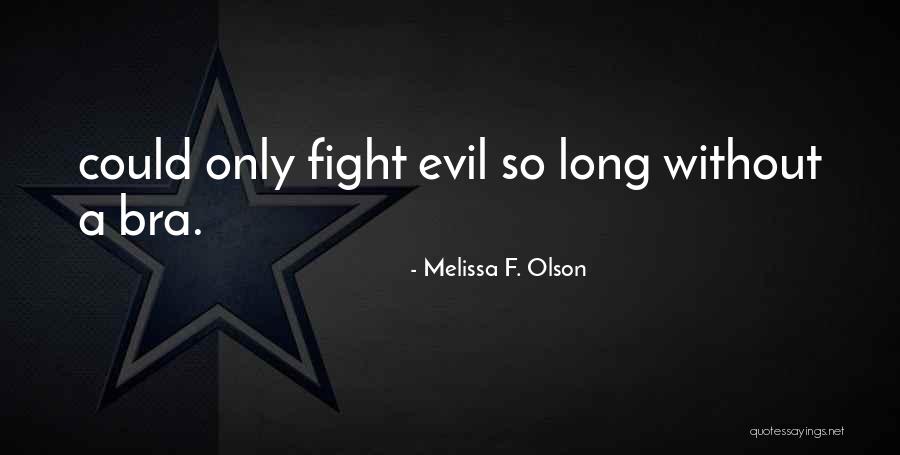 Laznia Quotes By Melissa F. Olson Laznia Quotes By Melissa F. Olson
