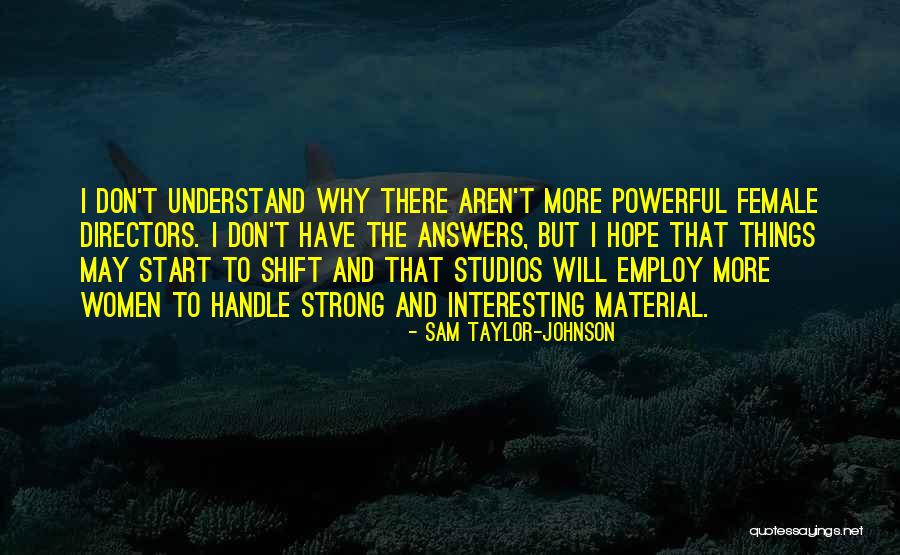 Lazopoulos 2021 Quotes By Sam Taylor-Johnson Lazopoulos 2021 Quotes By Sam Taylor-Johnson