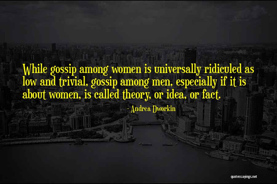 Lazy Dads Quotes By Andrea Dworkin Lazy Dads Quotes By Andrea Dworkin