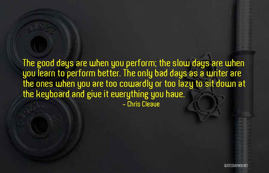 Lazy Days Quotes By Chris Cleave Lazy Days Quotes By Chris Cleave