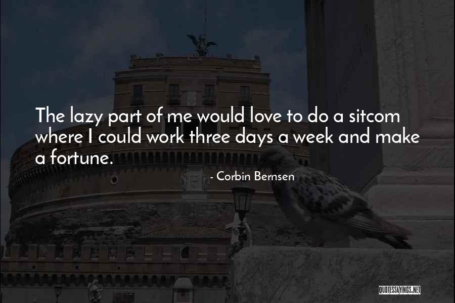 Lazy Days Quotes By Corbin Bernsen Lazy Days Quotes By Corbin Bernsen