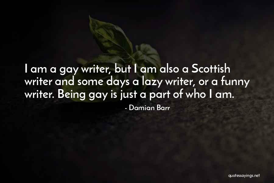 Lazy Days Quotes By Damian Barr Lazy Days Quotes By Damian Barr