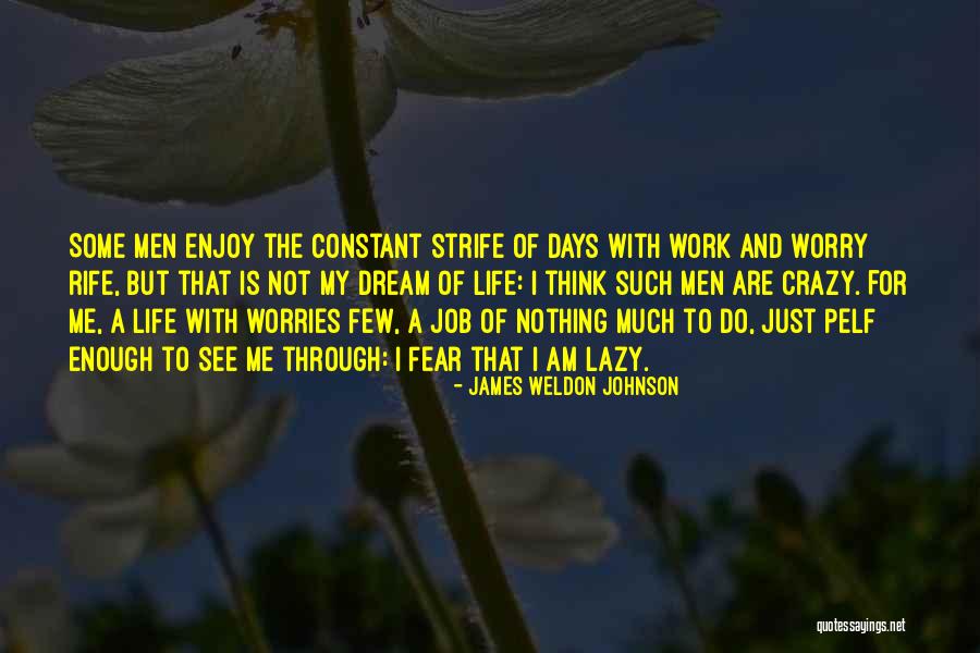 Lazy Days Quotes By James Weldon Johnson Lazy Days Quotes By James Weldon Johnson
