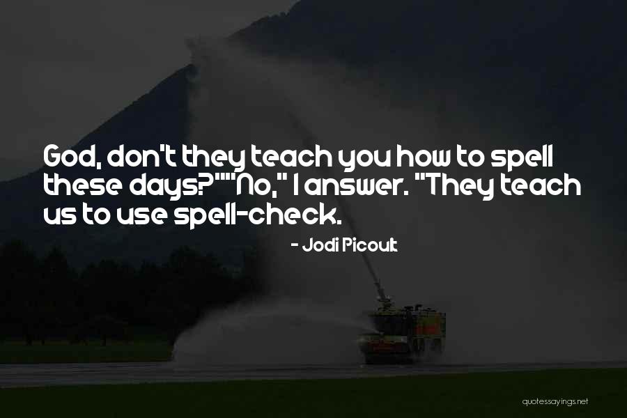 Lazy Days Quotes By Jodi Picoult Lazy Days Quotes By Jodi Picoult