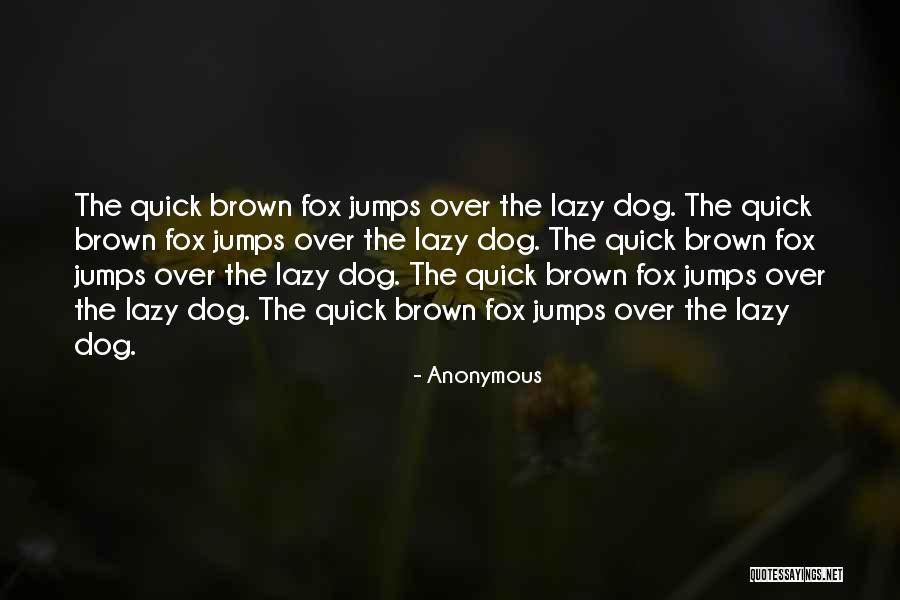 Lazy Dog Quotes By Anonymous Lazy Dog Quotes By Anonymous