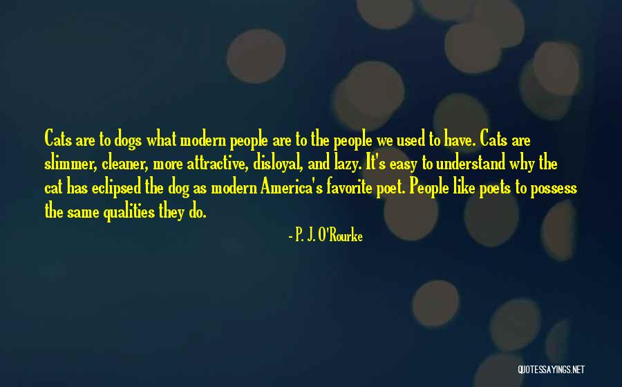 Lazy Dog Quotes By P. J. O'Rourke Lazy Dog Quotes By P. J. O'Rourke