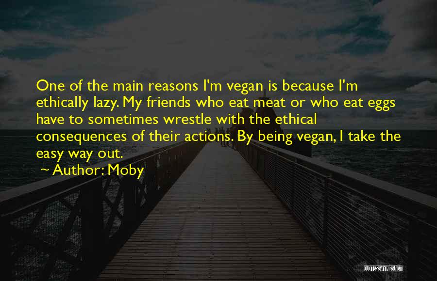 Lazy Friends Quotes By Moby